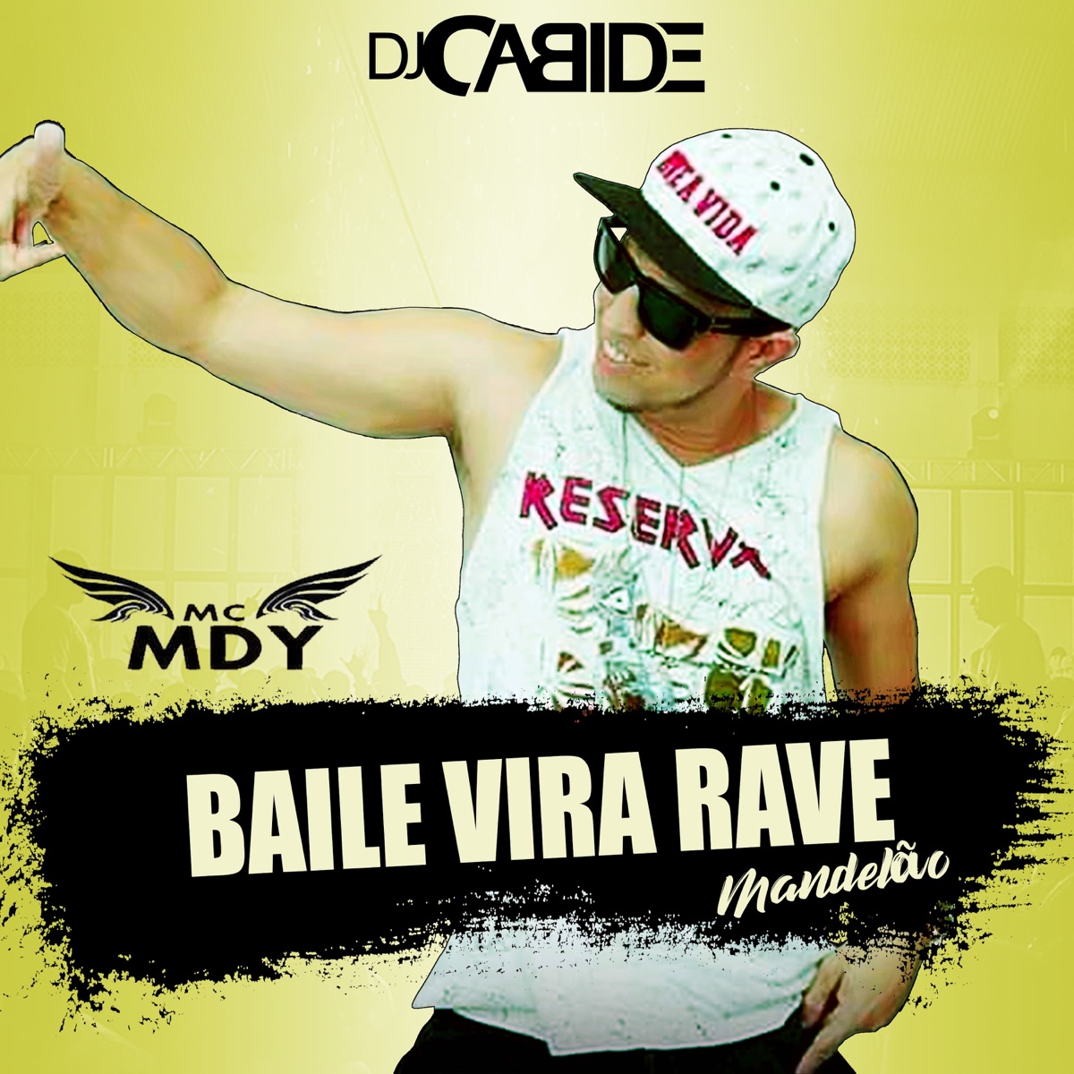 Baile Vira Rave Mandelão - Single by DJ Cabide & Mc M-Dy album cover