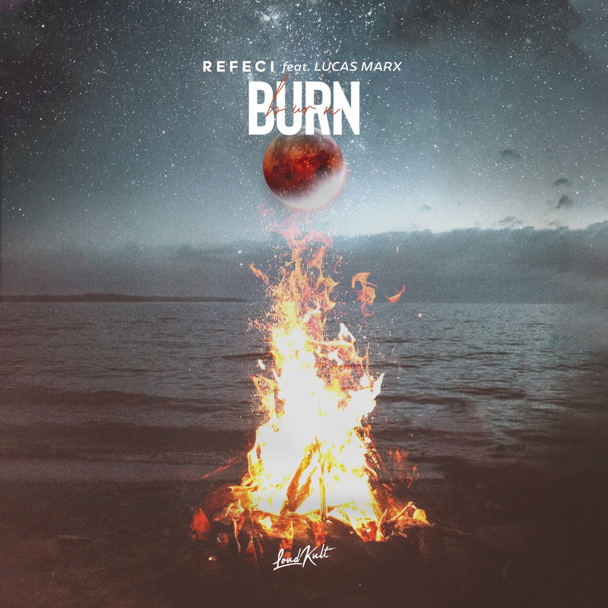 Burn (feat. Lucas Marx) - Single by Refeci album cover