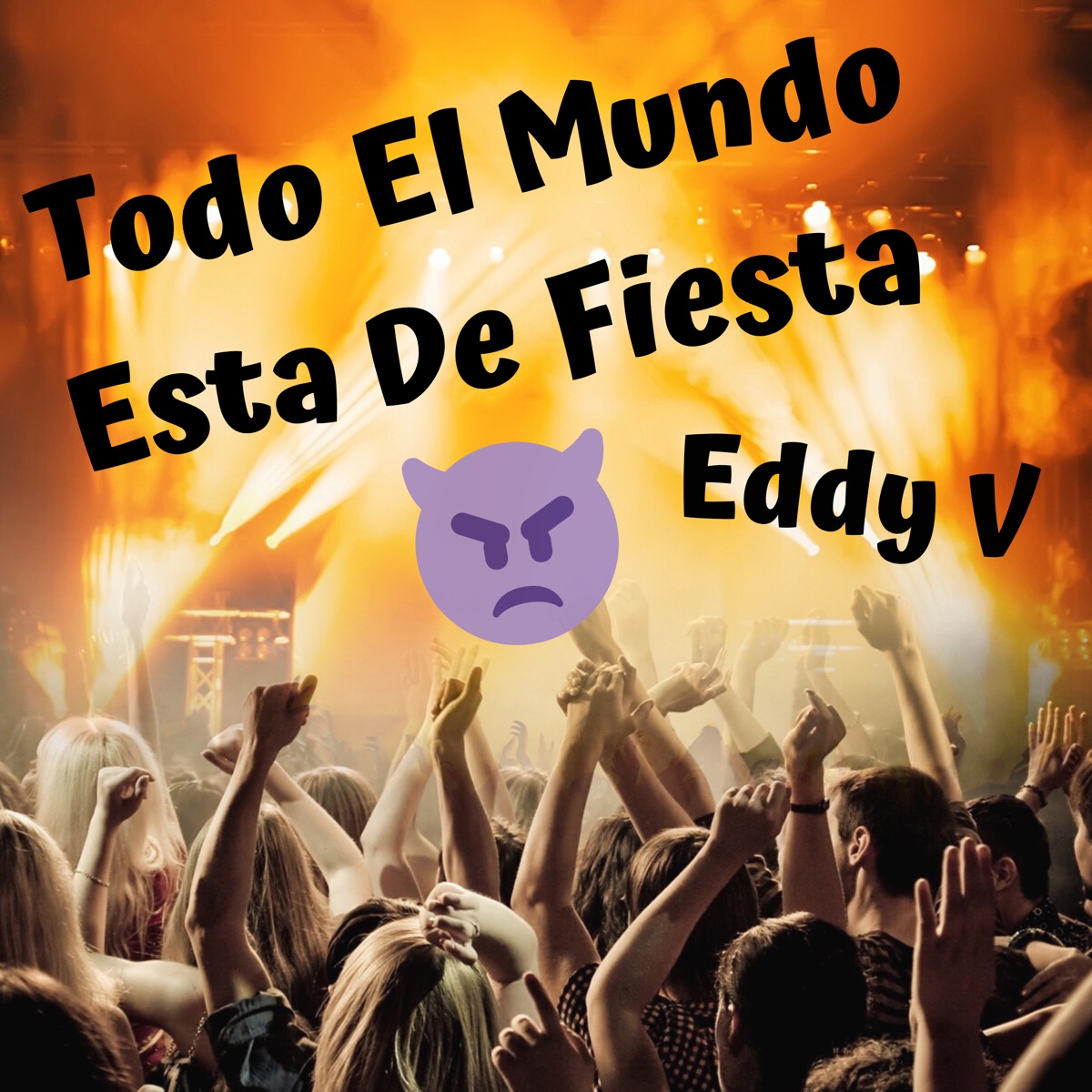 Todo el mundo esta de fiesta - Single by Eddy V. album cover