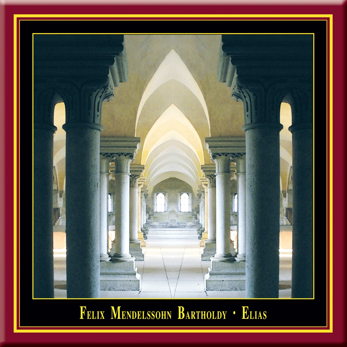 Felix Mendelssohn Bartholdy: Elias by Hans Peter Blochwitz, Jolanta Michalska-Taliaferro, Kantorei Maulbronn & Peter Lika album cover