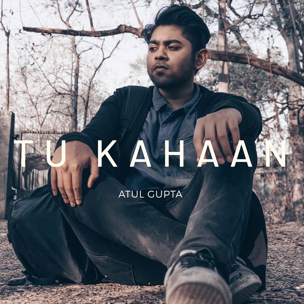 Tu Kahaan - Single by Atul Gupta album cover
