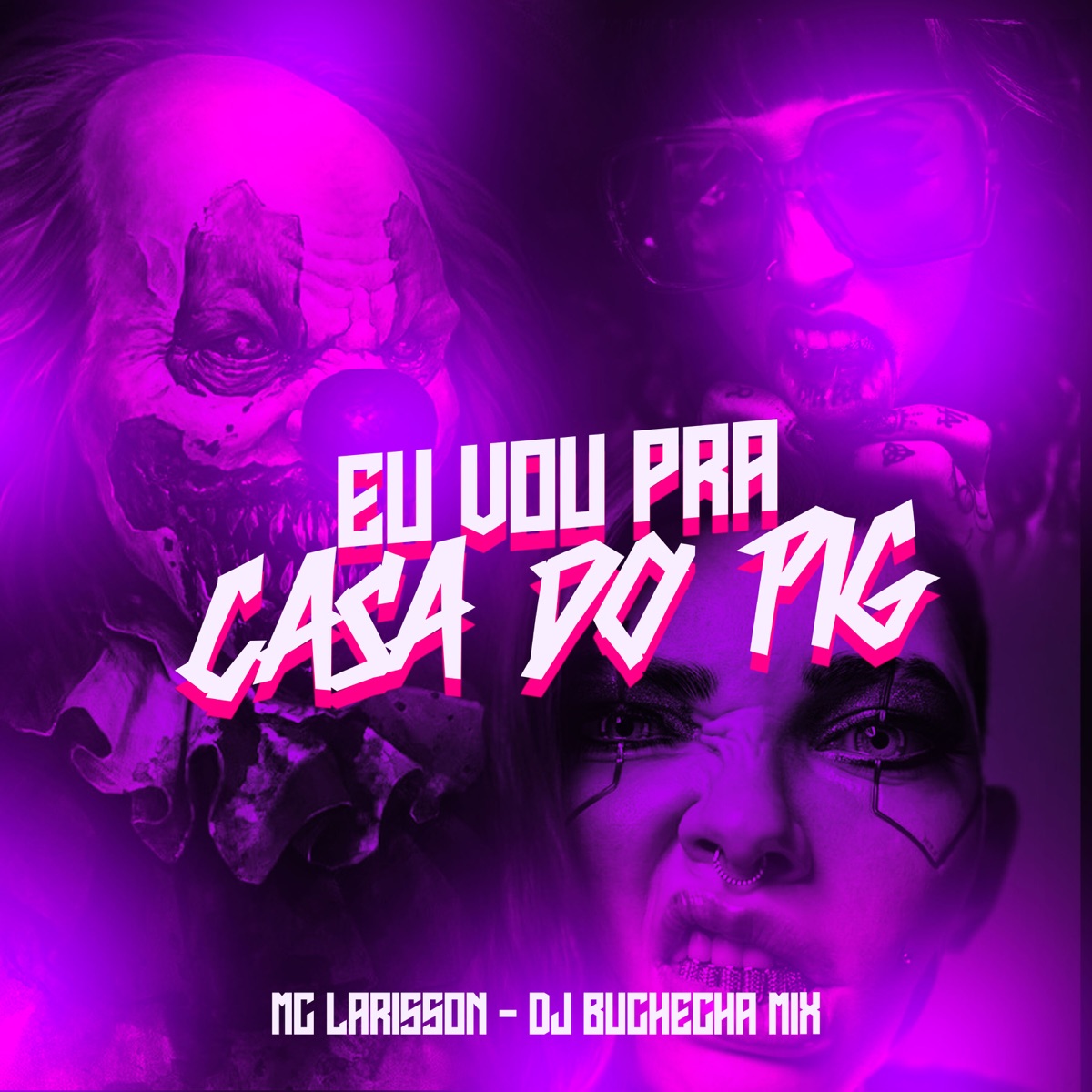 Eu Vou pra Casa do Pig - Single by MC Larisson & Dj Buchecha Mix album cover