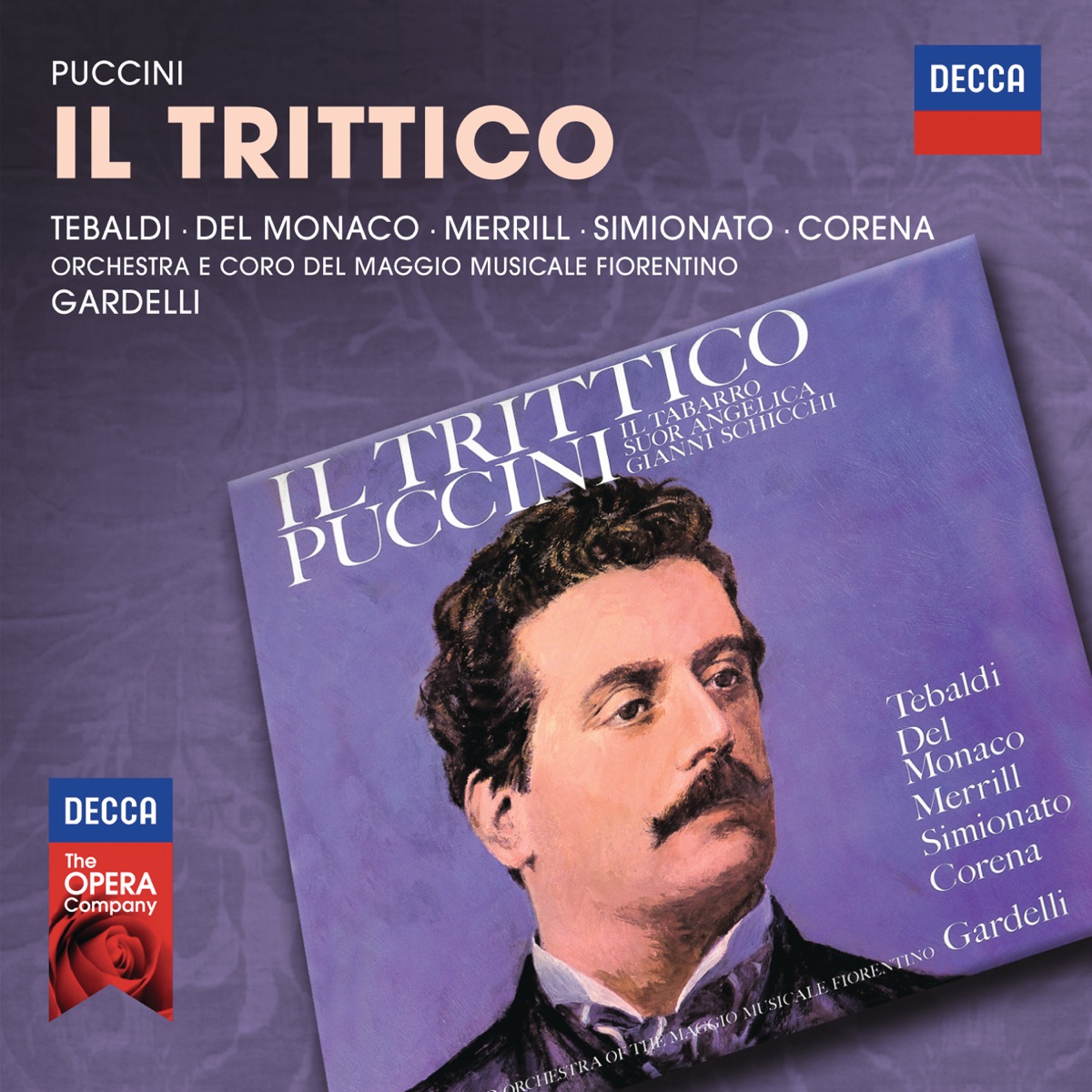 Puccini: Il Trittico by Renata Tebaldi, Orchestra del Maggio Musicale Fiorentino, Lamberto Gardelli, Mario del Monaco, Robert Merrill, Fernando Corena & Coro del Maggio Musicale Fiorentino album cover