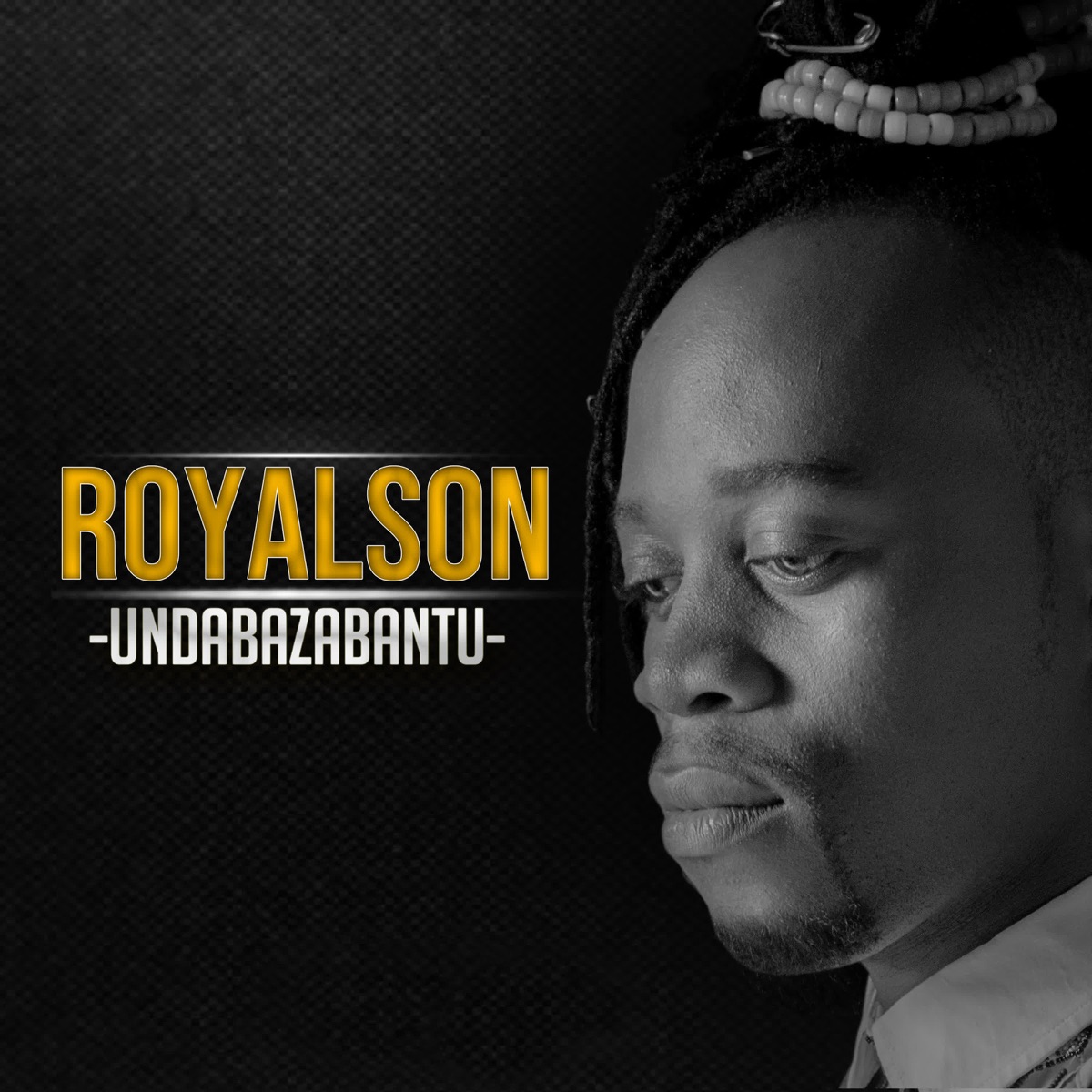 Undabazabantu - Single by RoyalSon album cover