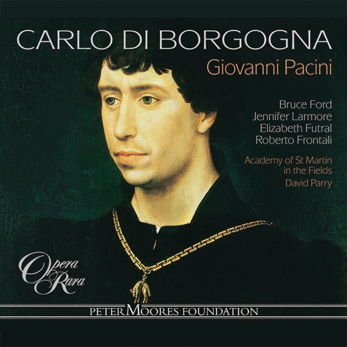 Pacini: Carlo di Borgogna by Roberto Frontali, David Parry, Jennifer Larmore, Academy of St Martin in the Fields, Elizabeth Futral & Bruce Ford album cover