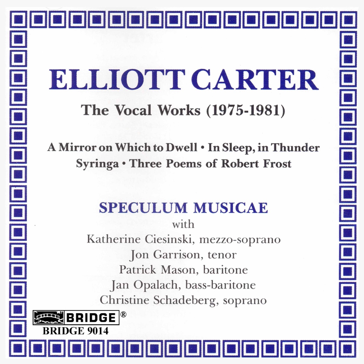 Music of Elliott Carter, Vol. 1: Vocal Works by Speculum Musicae album cover