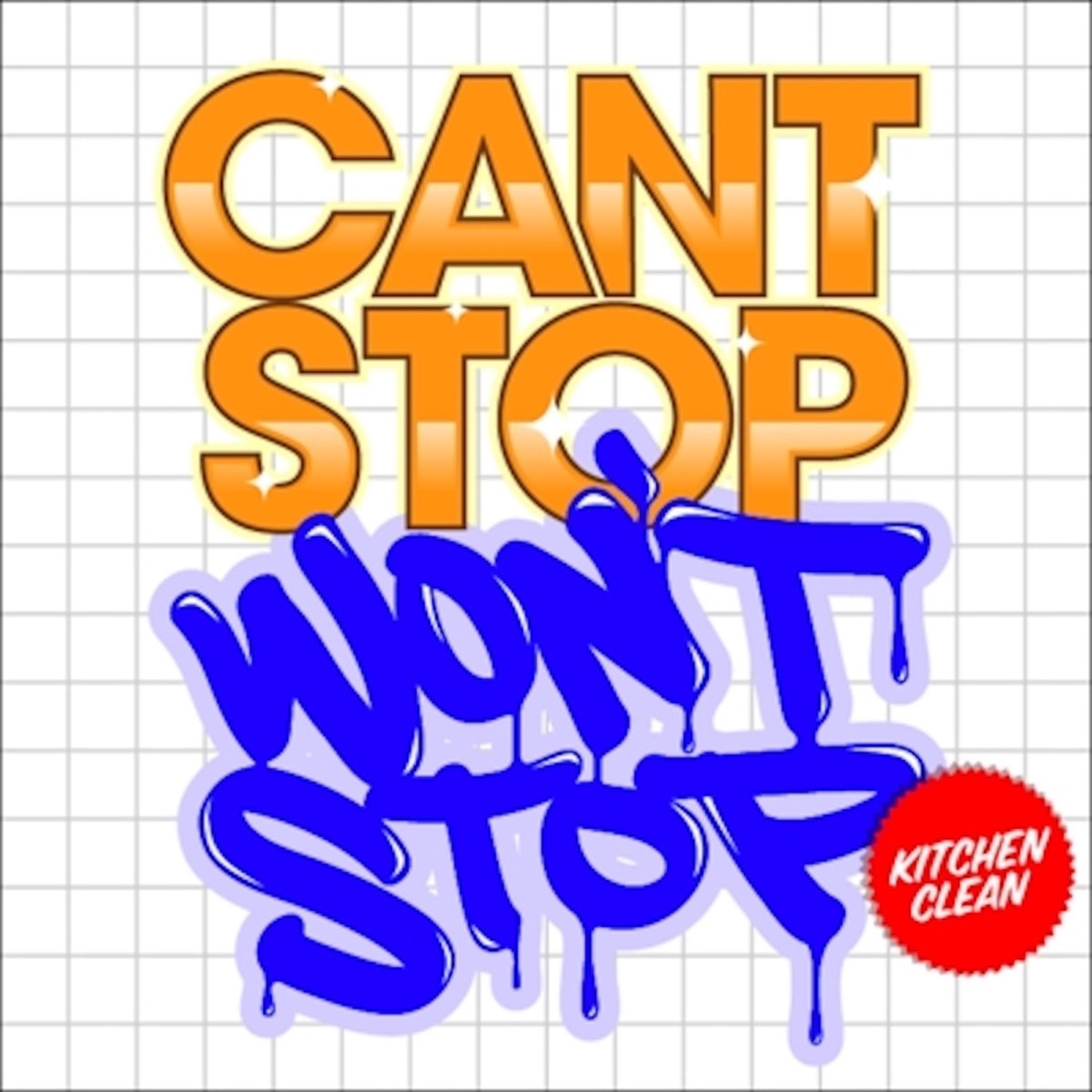Kitchen Clean - EP by Can't Stop Won't Stop album cover