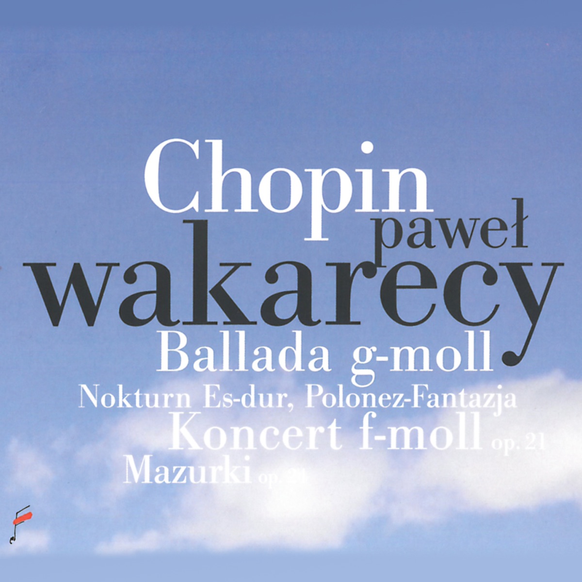 Chopin: Ballada g-moll, Nokturn Es-dur, Polonez-Fantazja, Koncert f-moll by Pawel Wakarecy & Warsaw Philharmonic Orchestra album cover