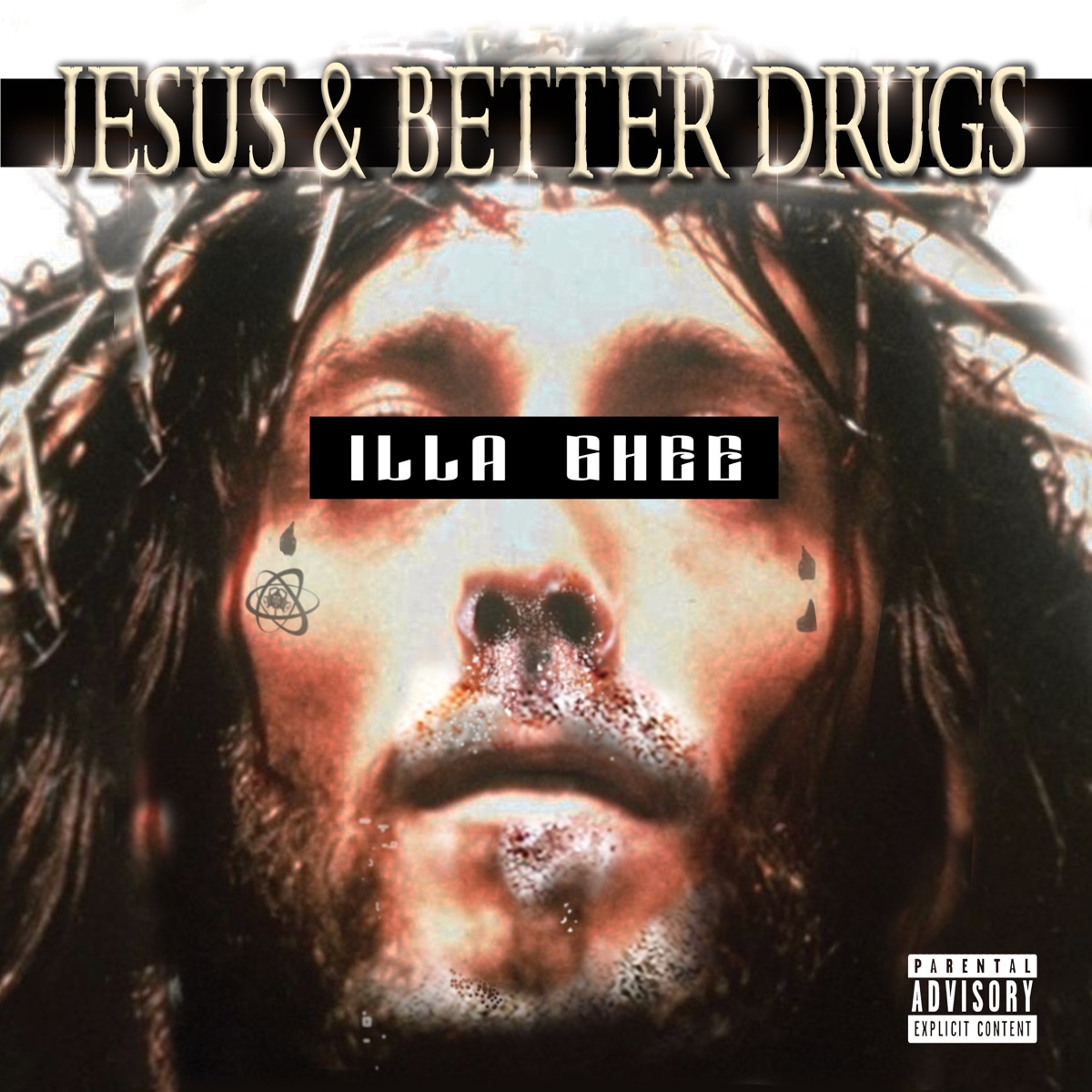 Jesus & Better Drugs by Illa Ghee album cover