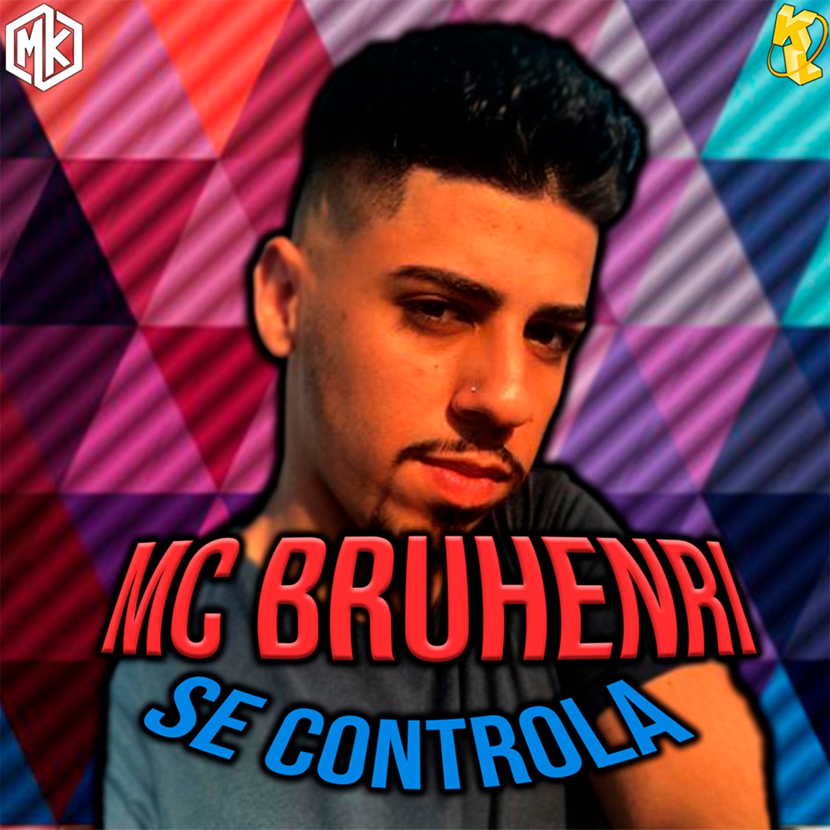 Se Controla (feat. Mano Kaue) - Single by Mc Bru Henri album cover