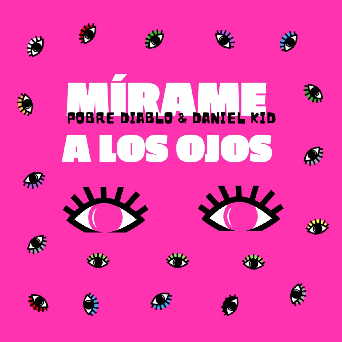 Mírame a los ojos - Single by Pobre Diablo & Daniel Kid album cover