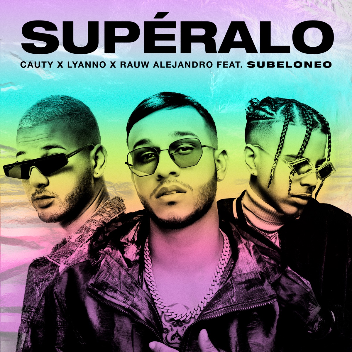 Supéralo (feat. Subelo NEO) - Single by Lyanno, Rauw Alejandro & Cauty album cover