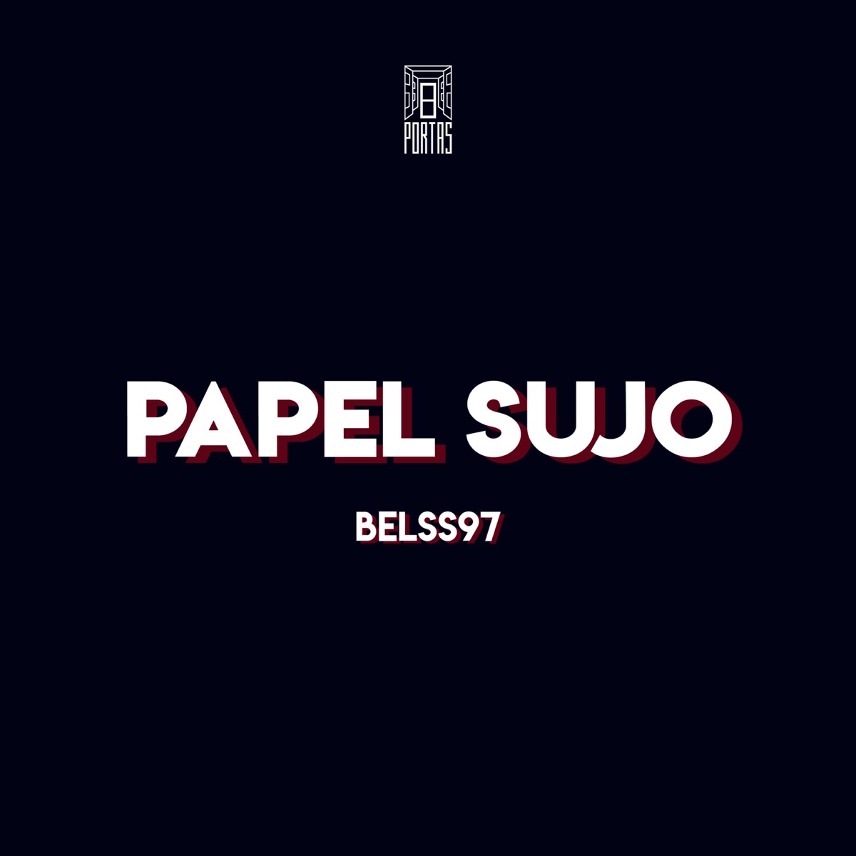 Papel Sujo (feat. Bless97) - Single by 8 Portas album cover