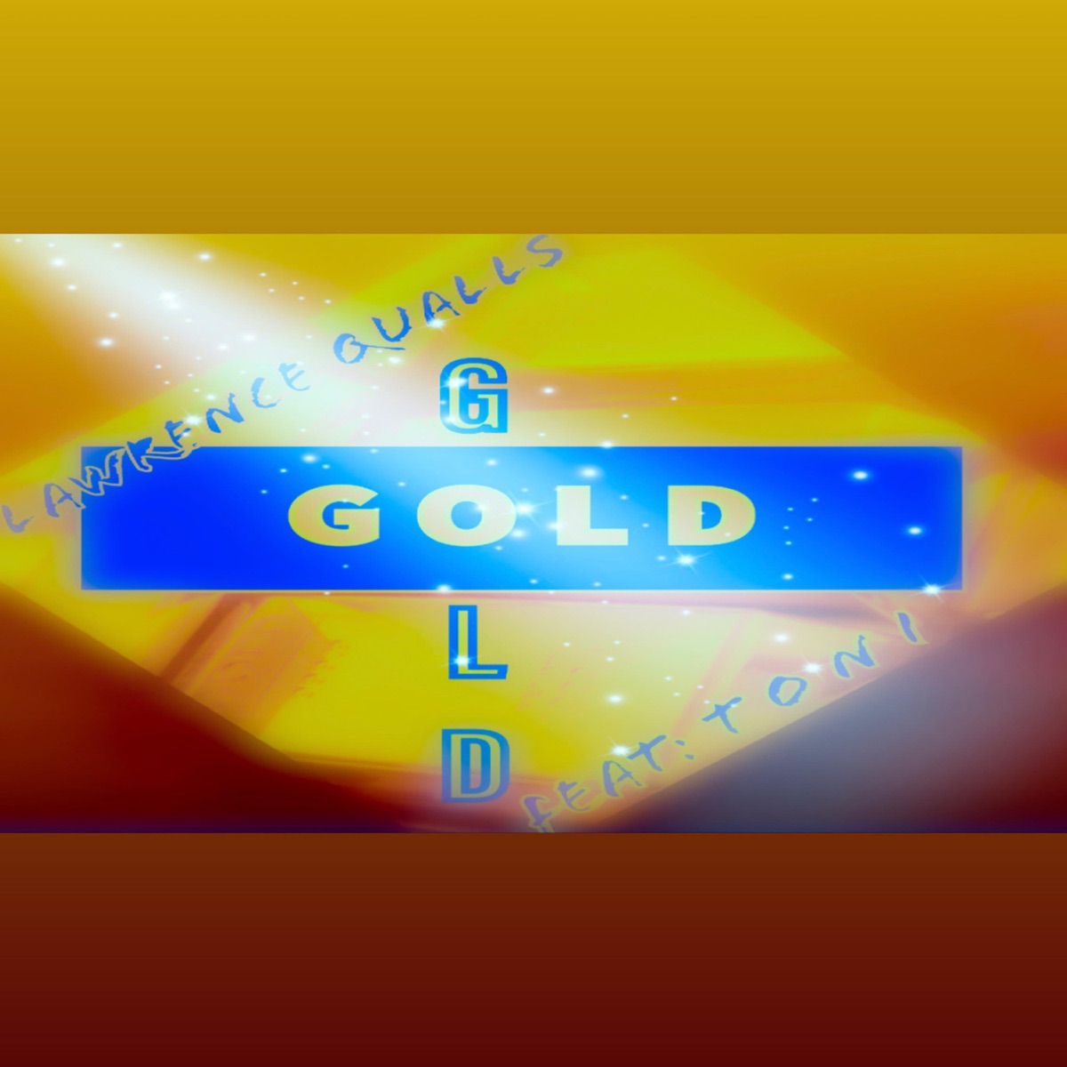 Gold (feat. Toni) - Single by Lawrence Qualls album cover