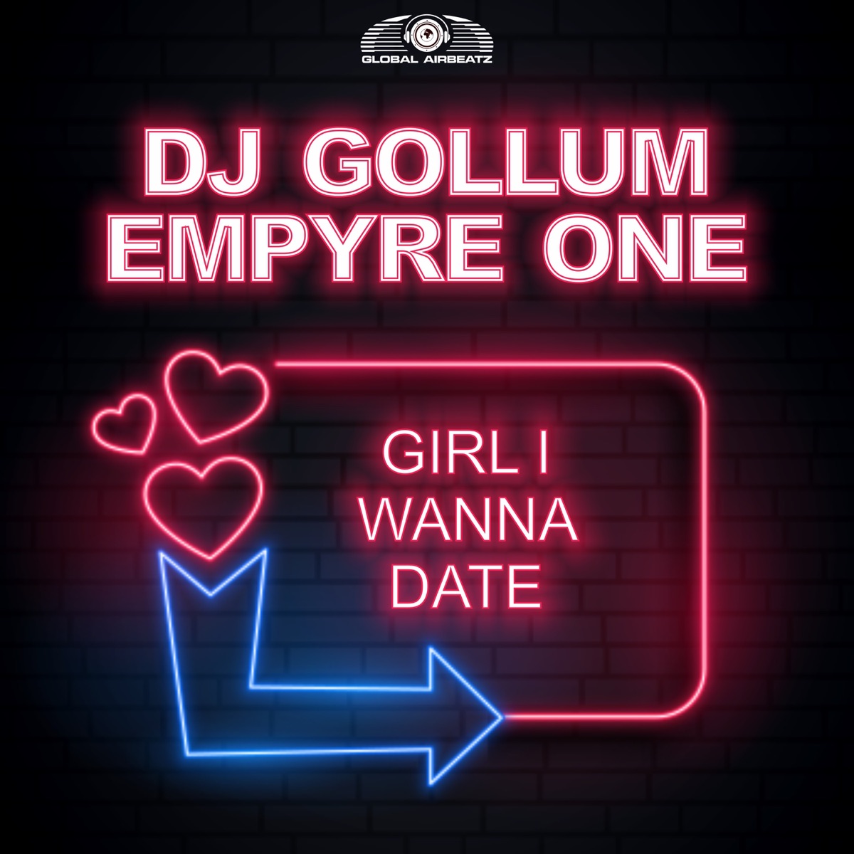 Girl I Wanna Date by DJ Gollum & Empyre One album cover