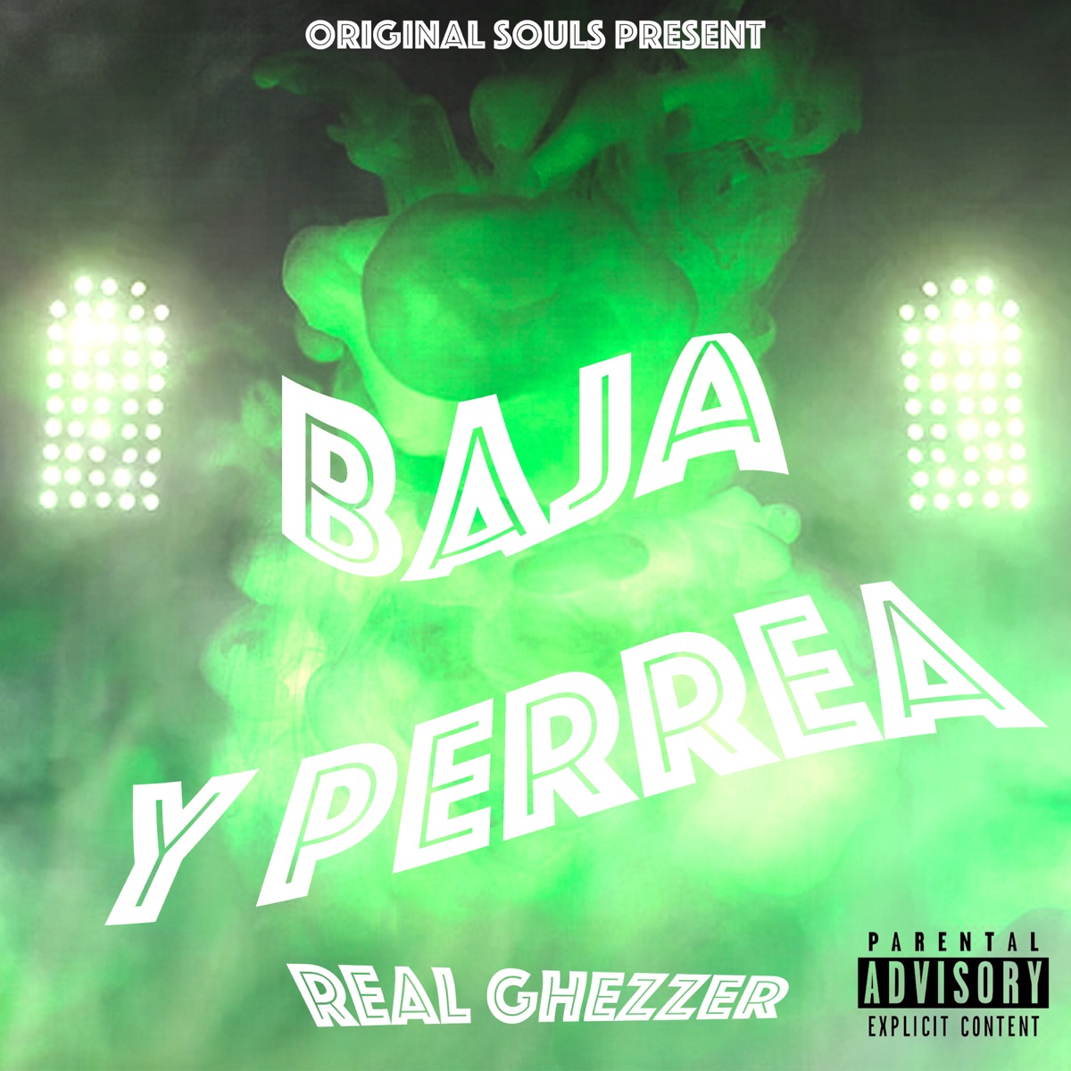 Baja Y Perrea - Single by Real Ghezzer album cover
