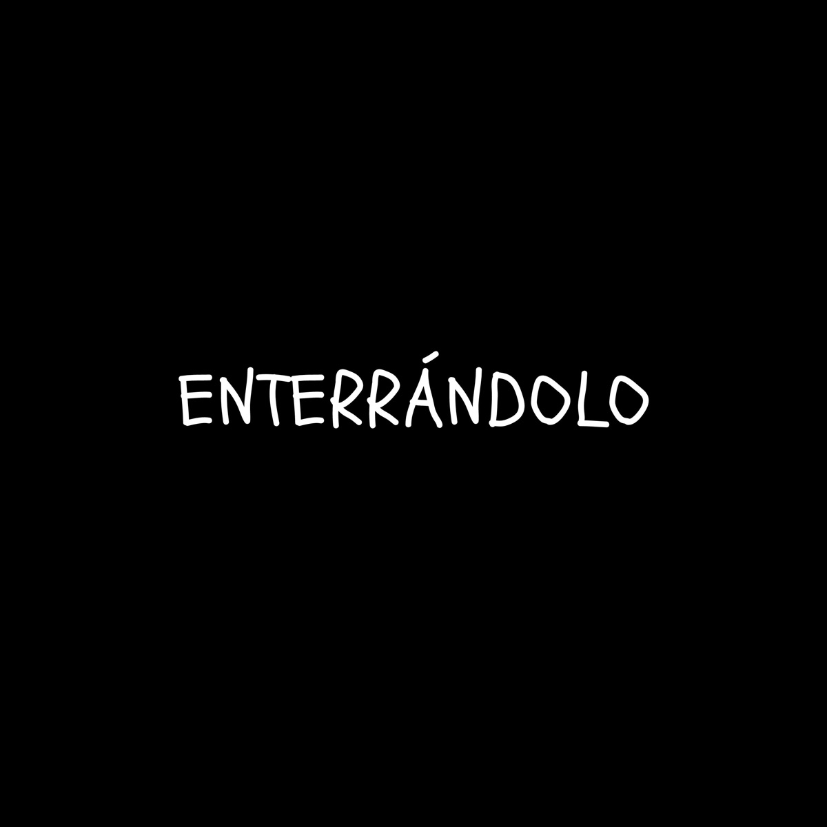 Enterrándolo - Single by JoelAlva13, BNT, Seba Jones & Hache Souza album cover