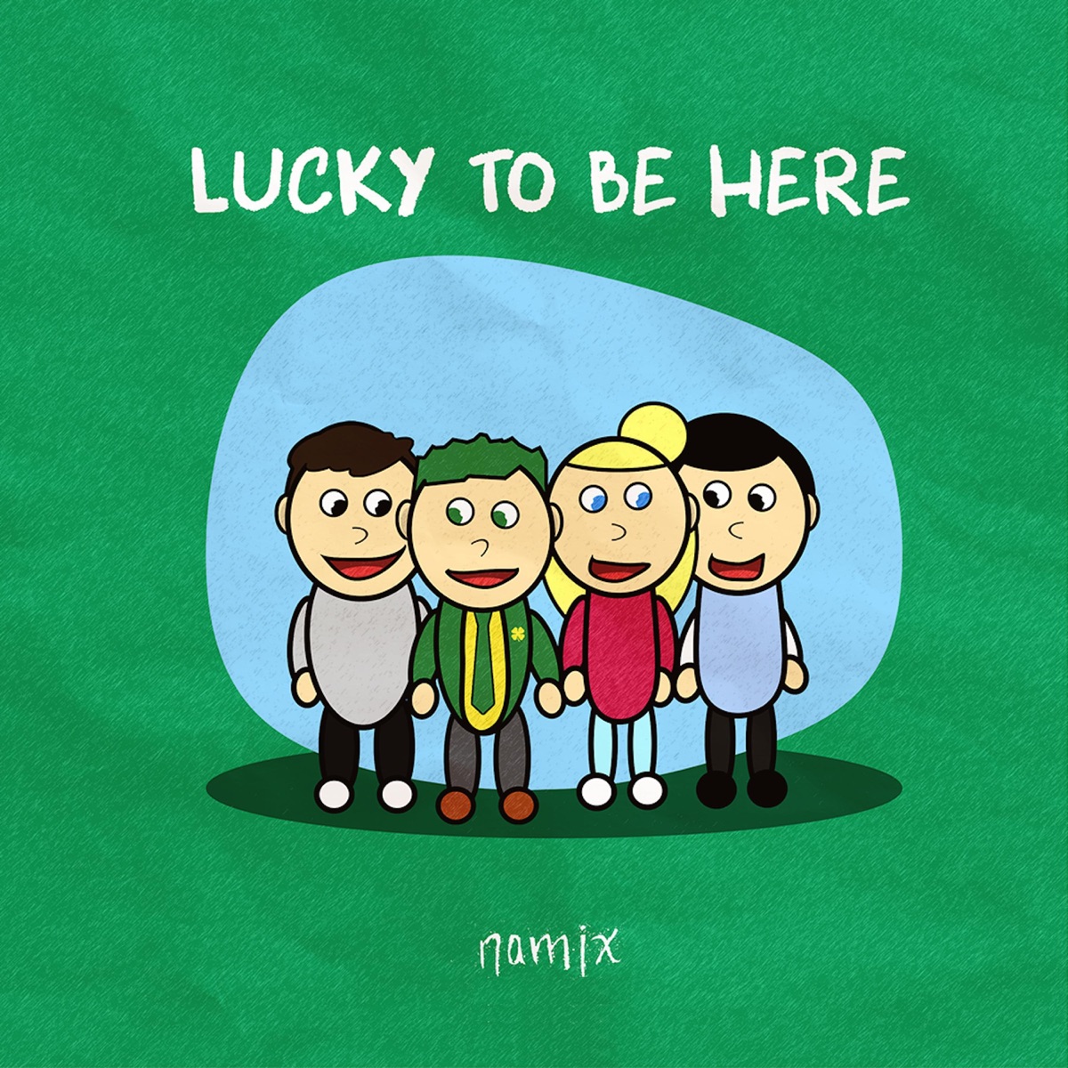 Lucky to Be Here - Single by Namix album cover