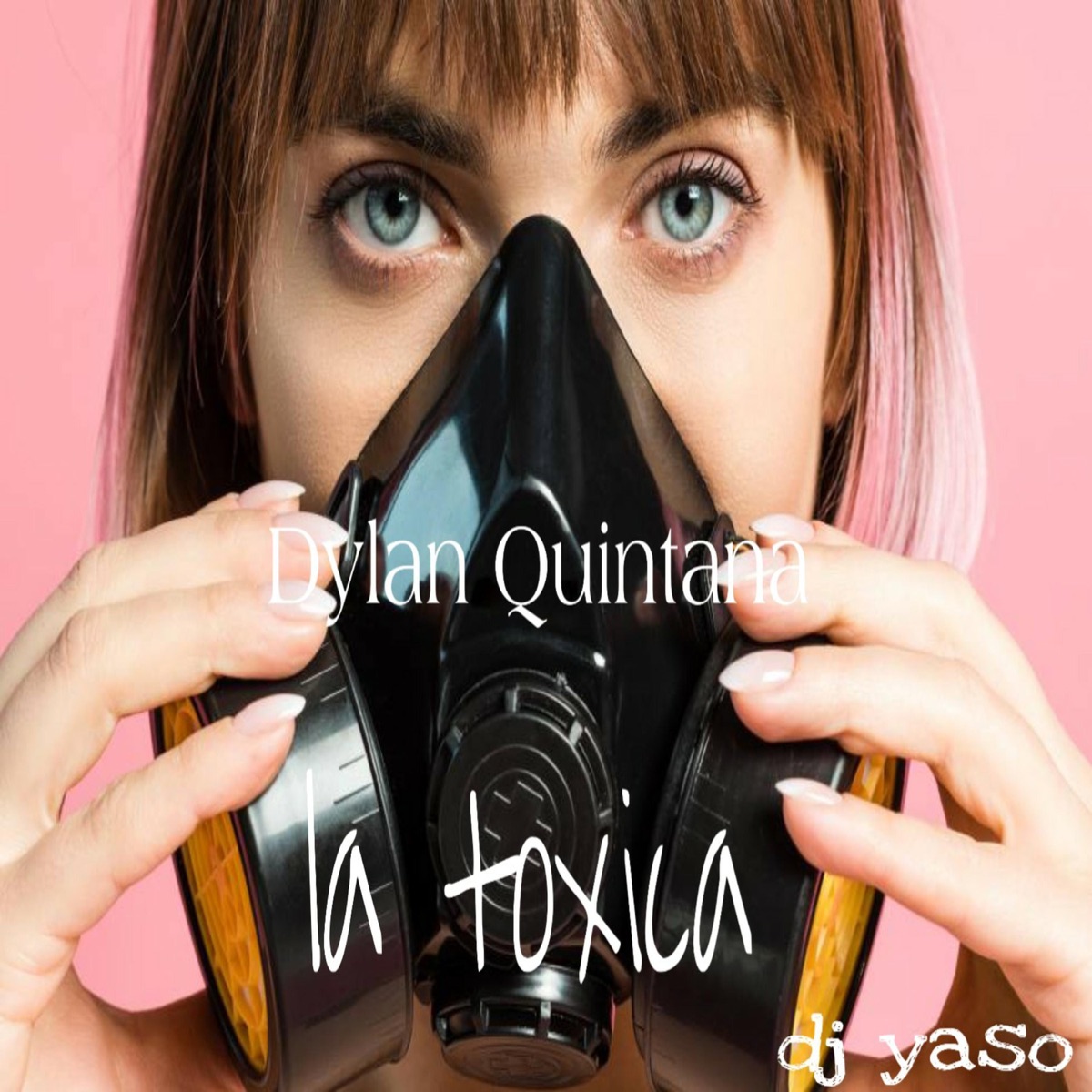 La Toxica - Single by DYLAN QUINTANA album cover