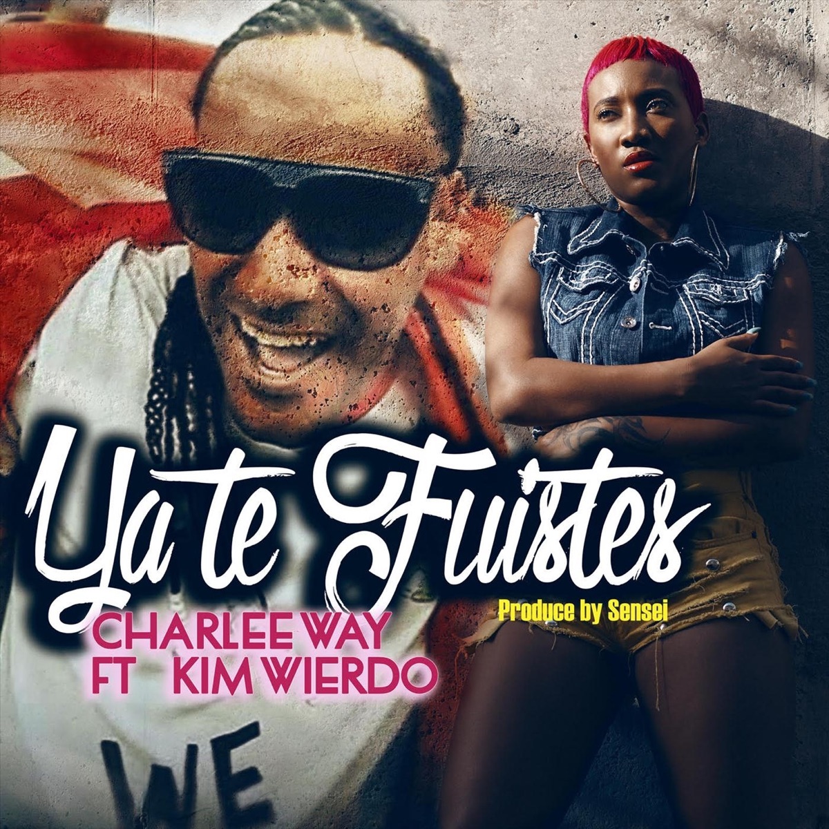 Ya Te Fuistes (feat. Kim Wierdo) - Single by Charlee Way album cover