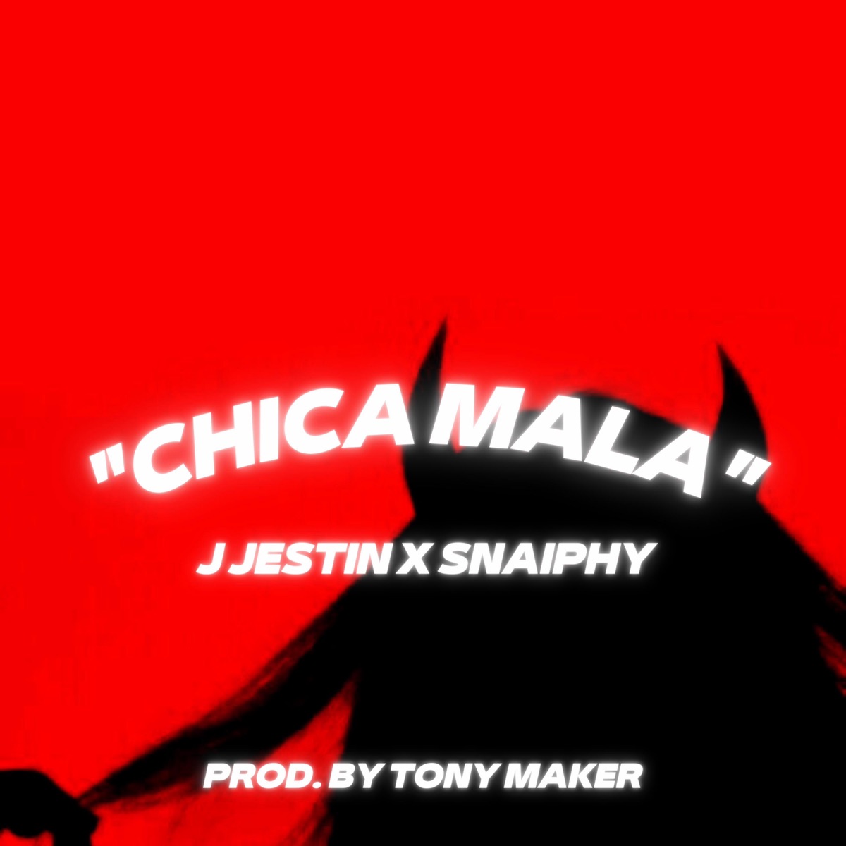 CHICA MALA (feat. SNAIPHY & J JESTIN) - Single by Tony Maker album cover