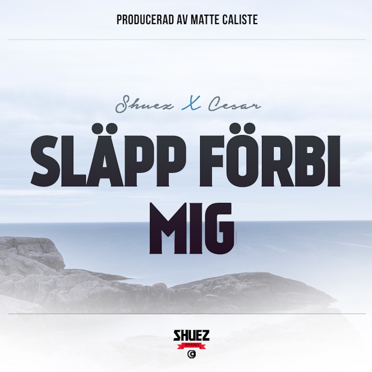 Shuez - Släpp förbi mig (feat. Cesar Augusto) - Single by Shuez album cover