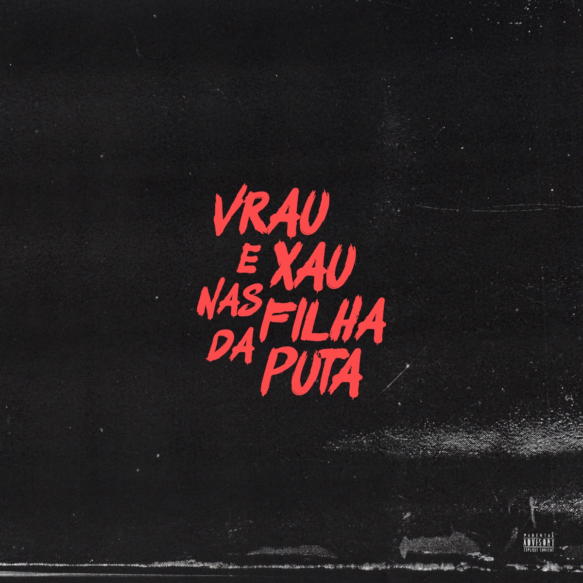 Vrau e Xau nas Filha da Puta - Single by MC Lukinhas 015, Mc Waltinho & Mc Blayde album cover
