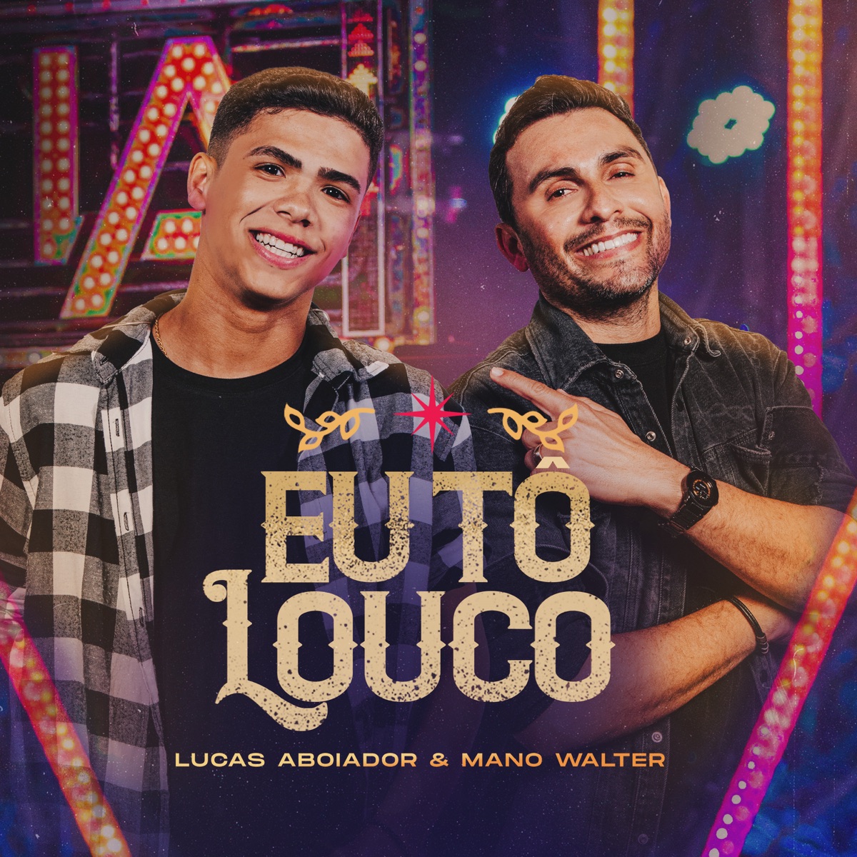 Eu Tô Louco - Single by Lucas Aboiador & Mano Walter album cover