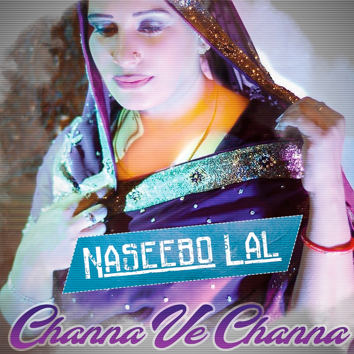 Channa Ve Channa (feat. Naseboo Laal) - Single by GSChaggar album cover