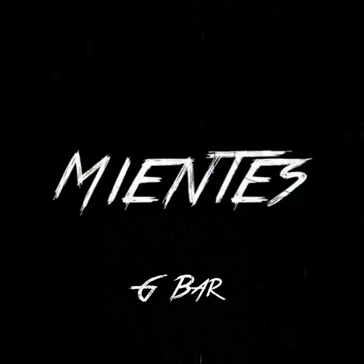 Mientes - Single by G-Bar album cover