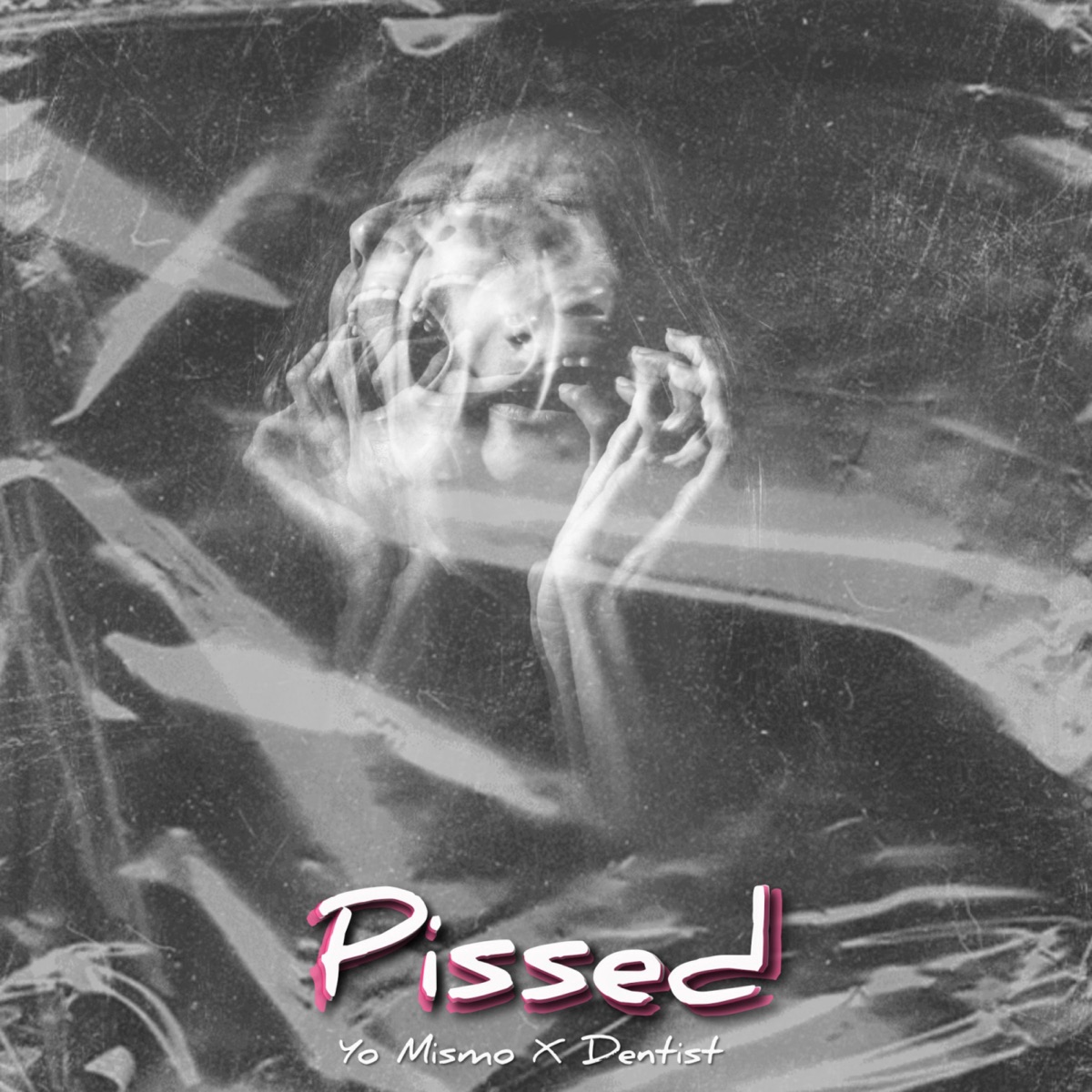 Pissed - Single by Yo Mismo & Dentist album cover