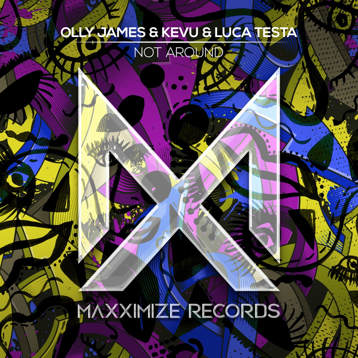 Not Around - Single by Olly James, Kevu & Luca Testa album cover