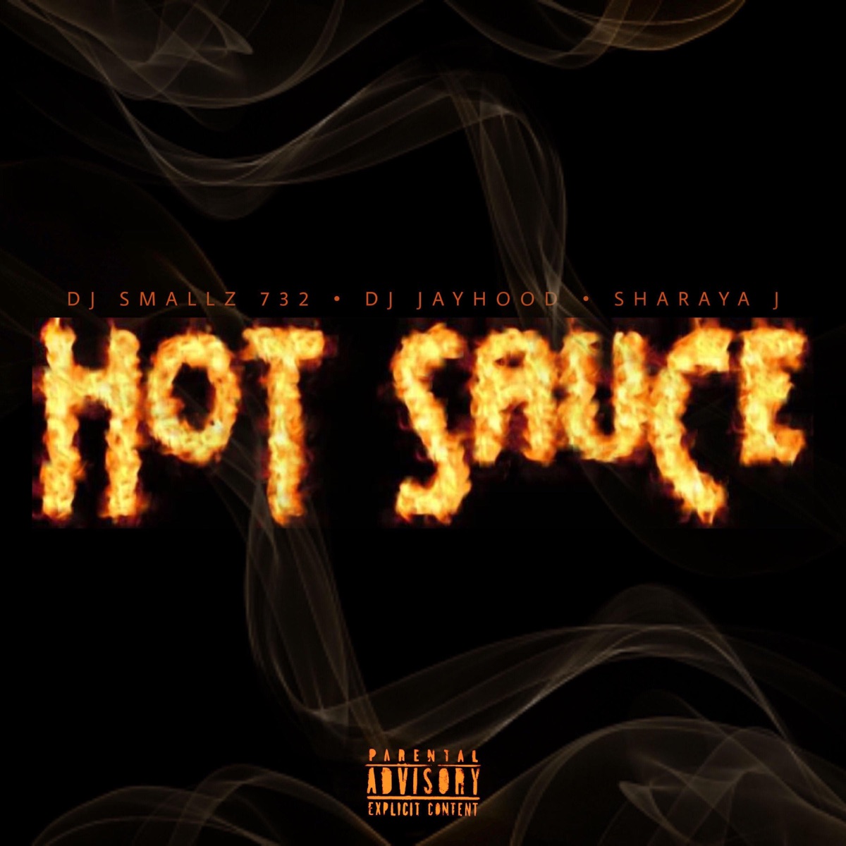 Hot Sauce (feat. Sharaya J & Dj Smallz) - Single by DJ Jayhood album cover