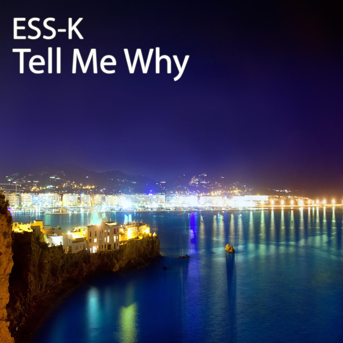 Tell Me Why - Single by Ess-K album cover