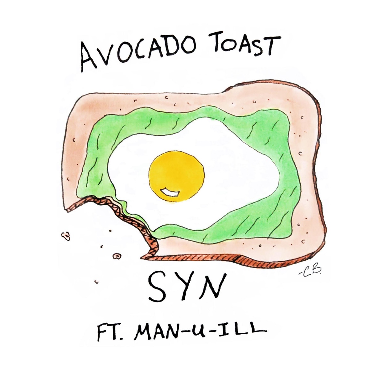 Avocado Toast (feat. Man-U-Ill) - Single by Syn album cover