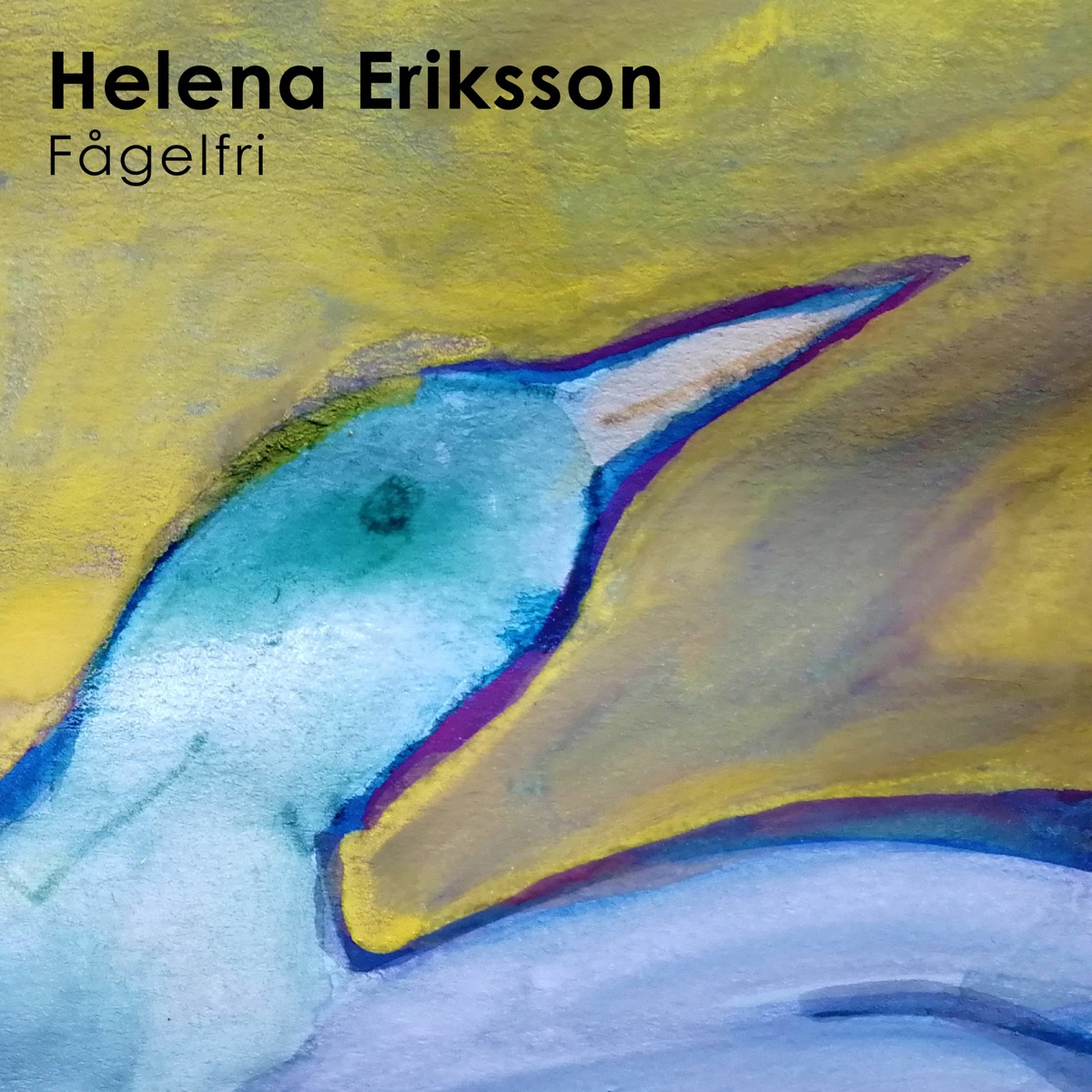 Helena Eriksson Fågelfri by Helena Eriksson album cover