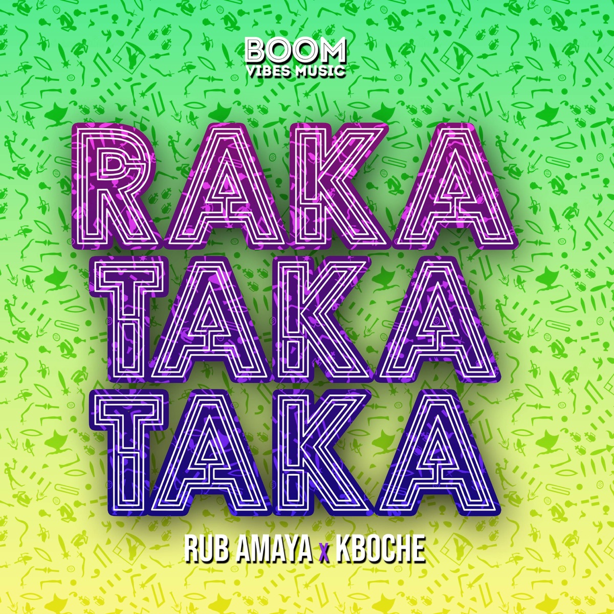 Raka Taka Taka - Single by Rub Amaya & Kboche album cover