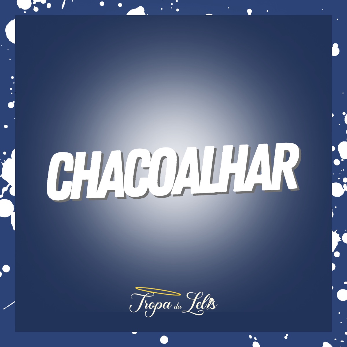 Chacoalha (feat. TROPA DA LELIS) - Single by Mc Ronaldinho do bda & DJ Lello album cover