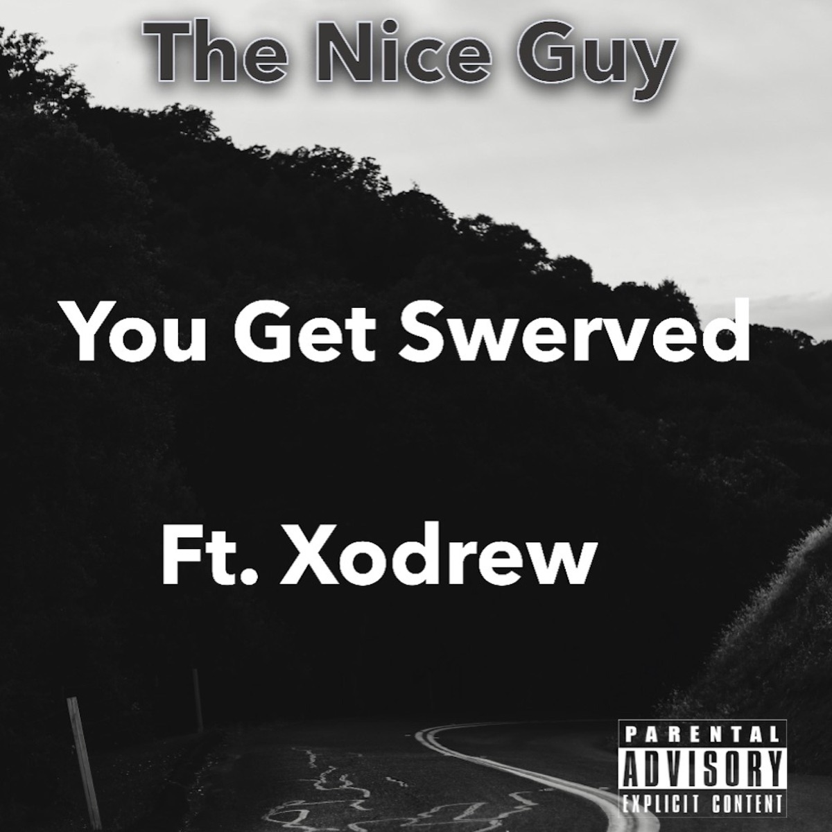 You Get Swerved (feat. Xodrew) - Single by The Nice Guy album cover
