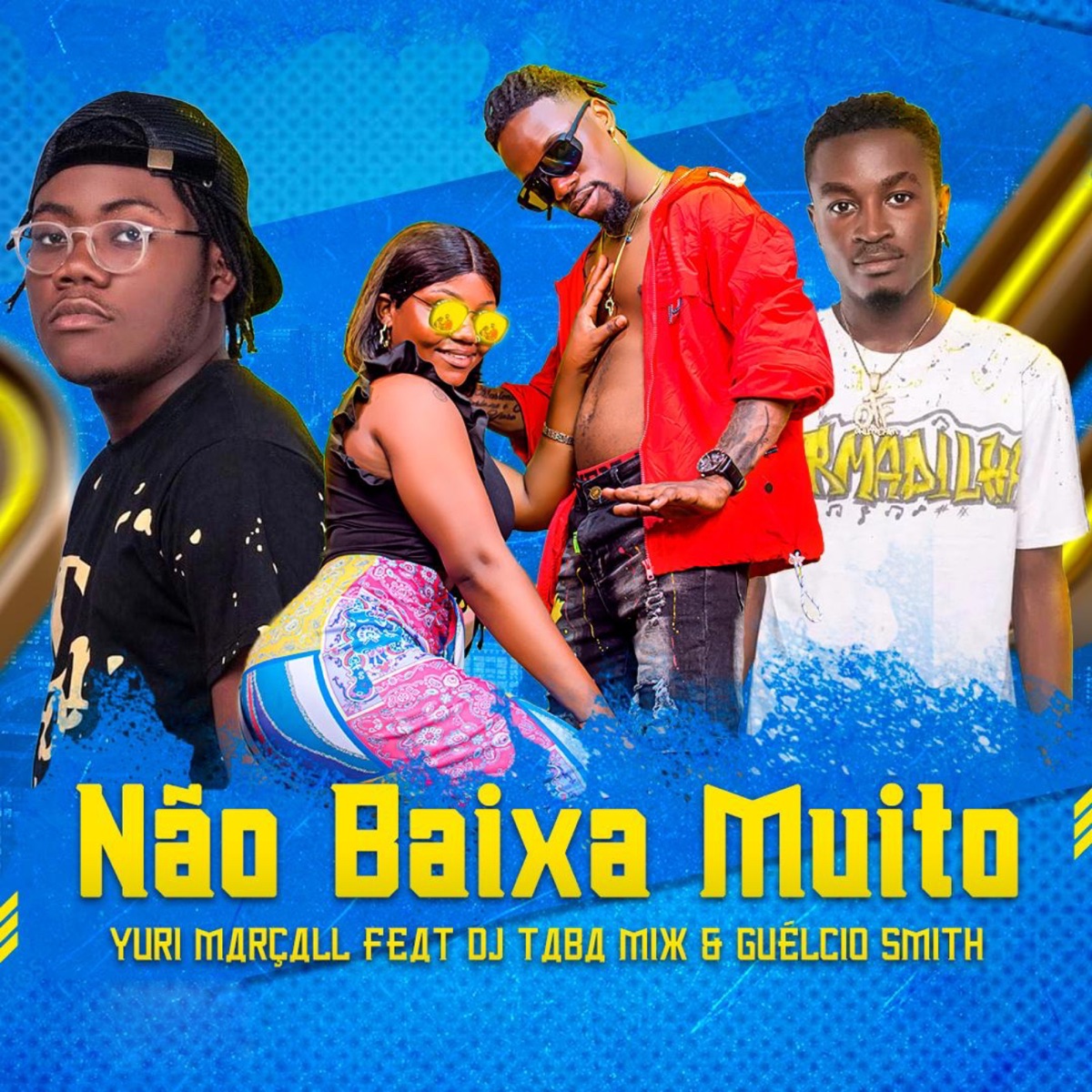 Não Baixa Muito (feat. Dj Taba Mix & Guélcio Smith) - Single by Yuri Marçall album cover
