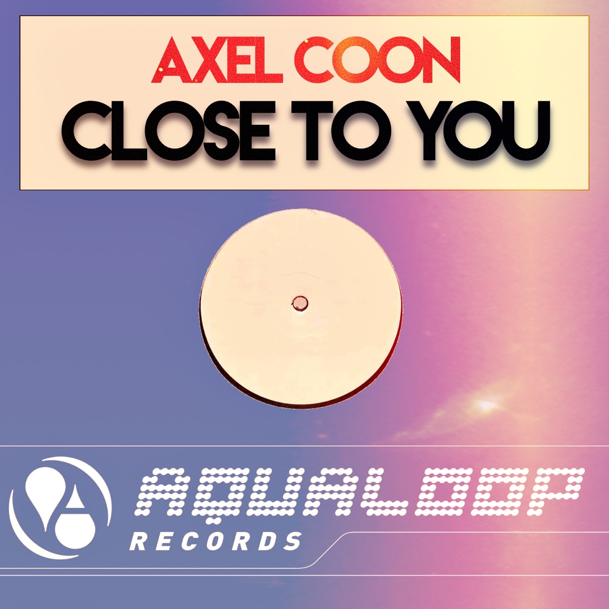 Close to You - EP by Axel Coon album cover