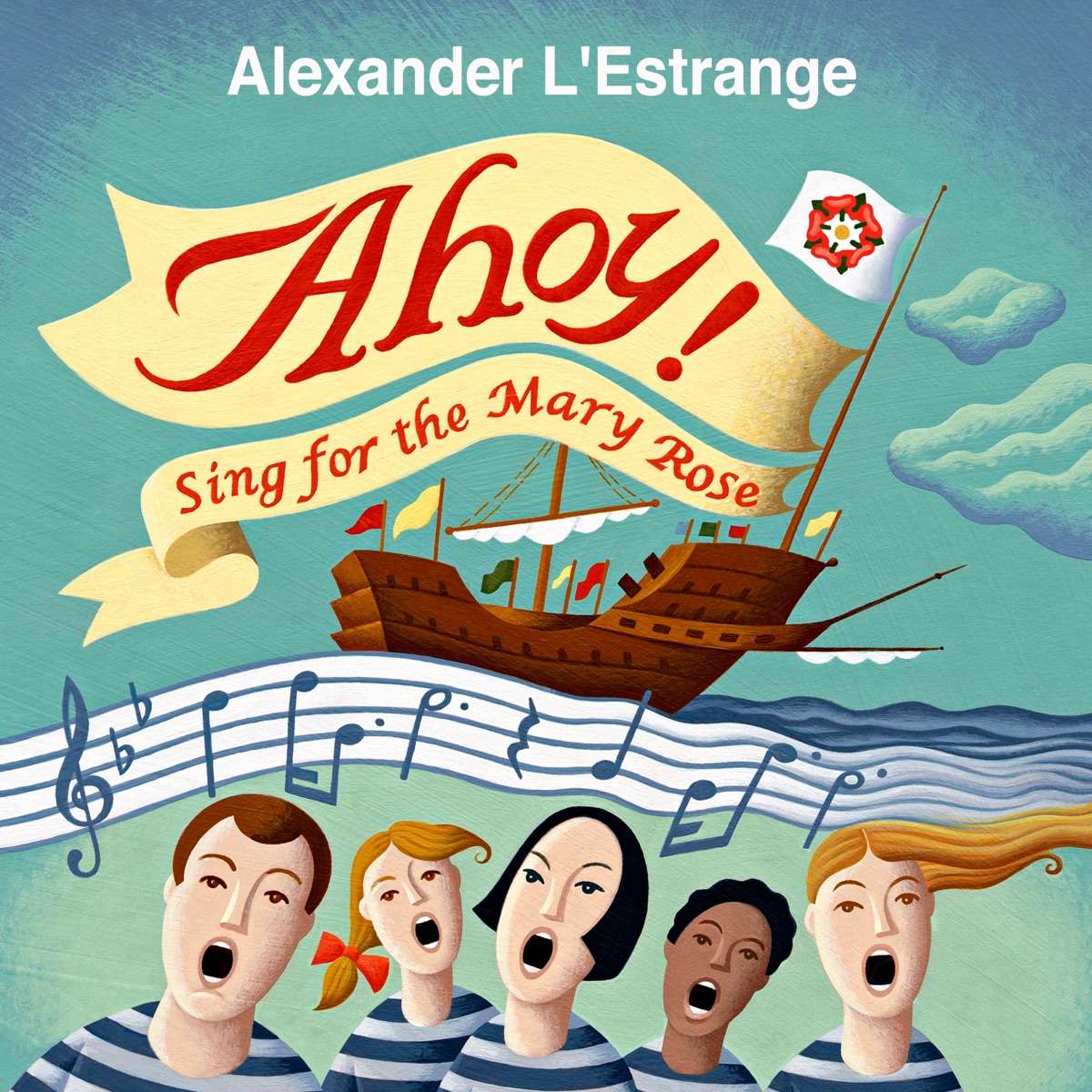 Ahoy! Sing for the Mary Rose by Alexander L'Estrange album cover