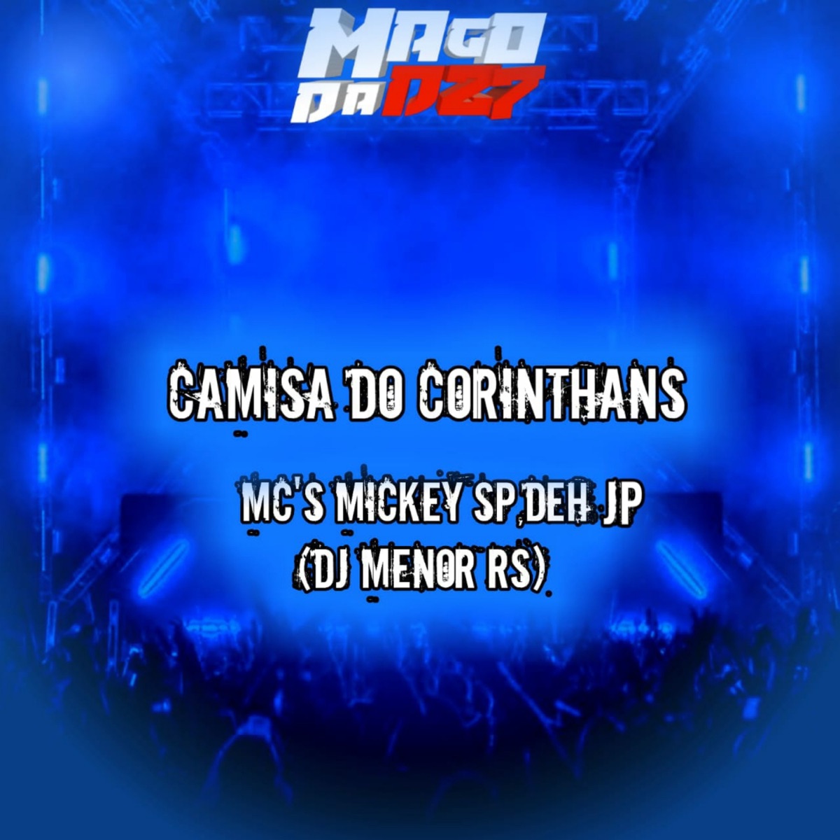 Camisa do Corinthians - Single by MC DEH JP & Mc Mickey Sp album cover