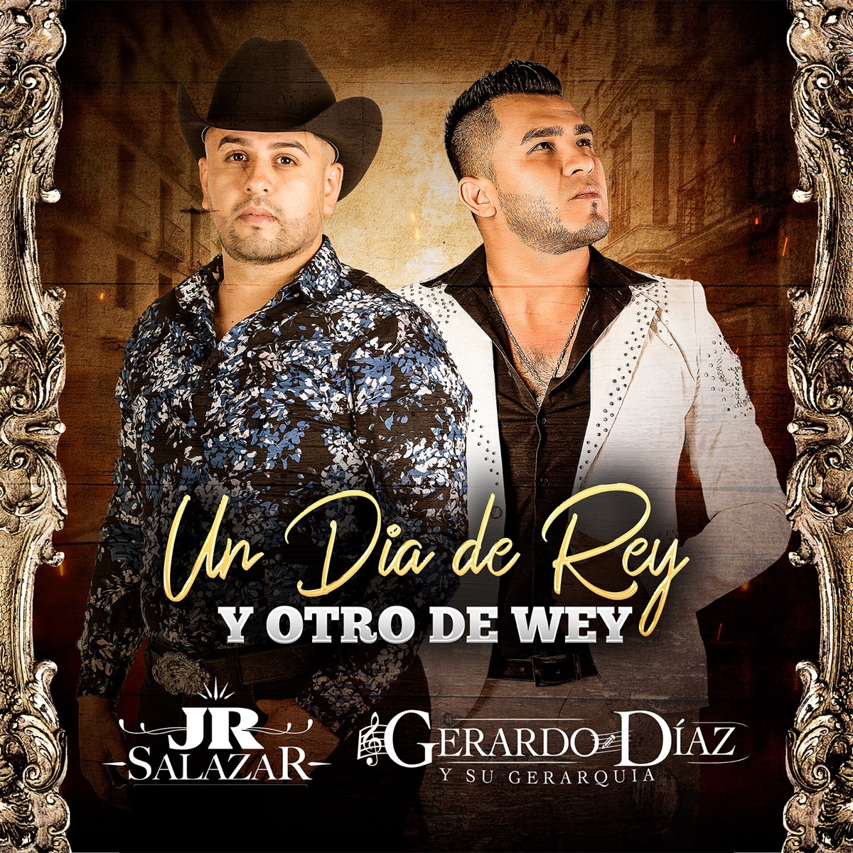 Un Día de Rey y Otro de Wey - Single by Gerardo Díaz y su Gerarquia & Jr Salazar album cover