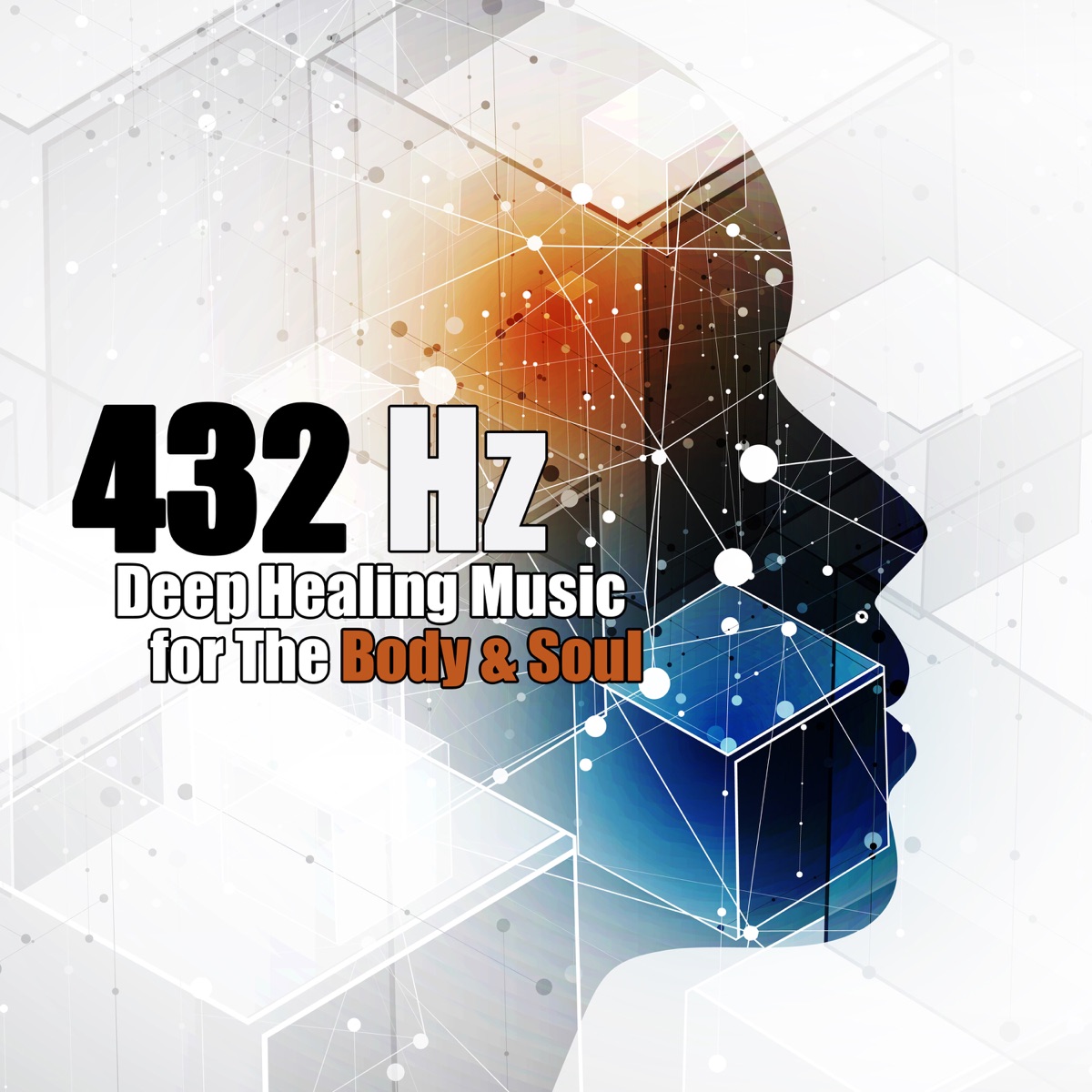 432 Hz: Deep Healing Music for the Body & Soul – Binaural Beats for Insomnia Cure, Anxiety, Depression, Migraine, Stress, Aggressive Behaviour, Relaxation & Meditation Music by Chakra Healing Music Academy, Meditation Music Zone & Relaxation Meditation Songs Divine album cover
