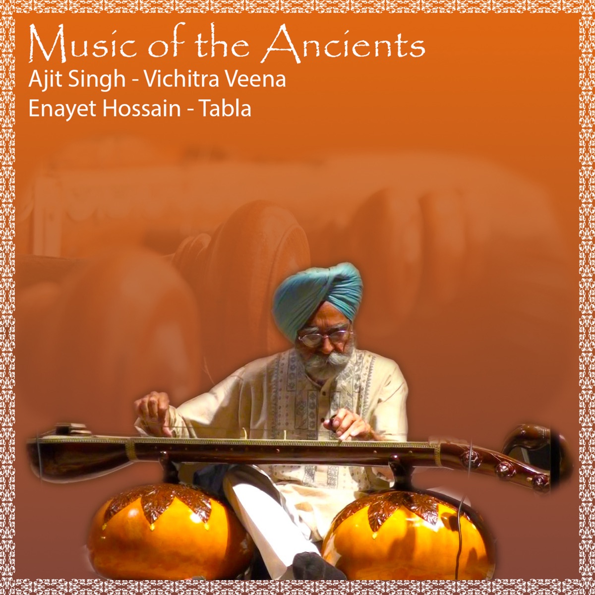 Music of the Ancients by Ajit Singh & Enayet Hossain album cover