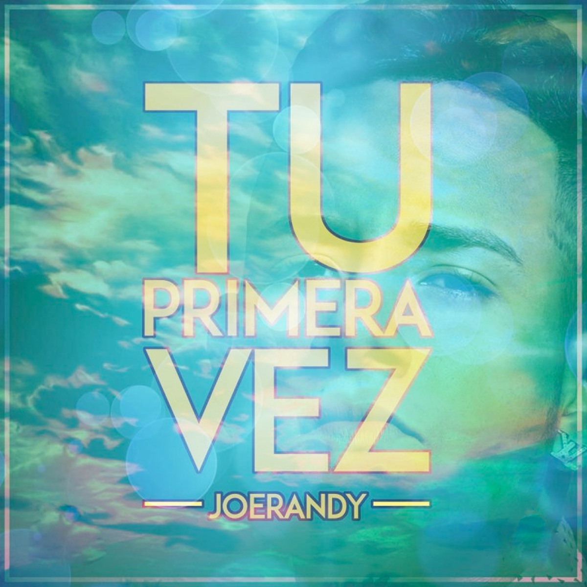 Tu Primera Vez - Single by JoeRandy album cover