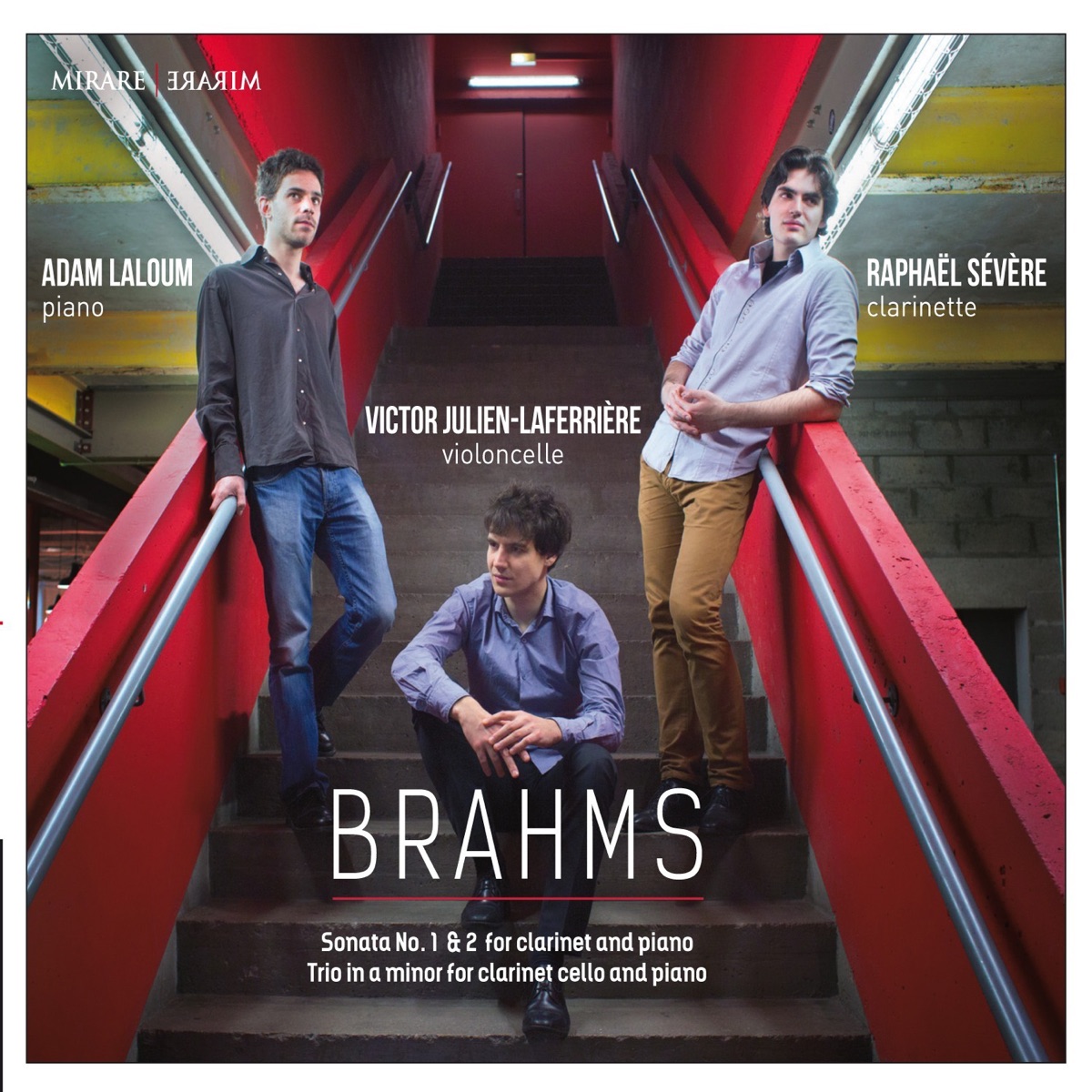Brahms: Sonata No. 1 & 2 for Clarinet and Piano - Trio in A Minor for Clarinet, Cello and Piano by Raphaël Sévère, Adam Laloum & Victor Julien-Laferrière album cover