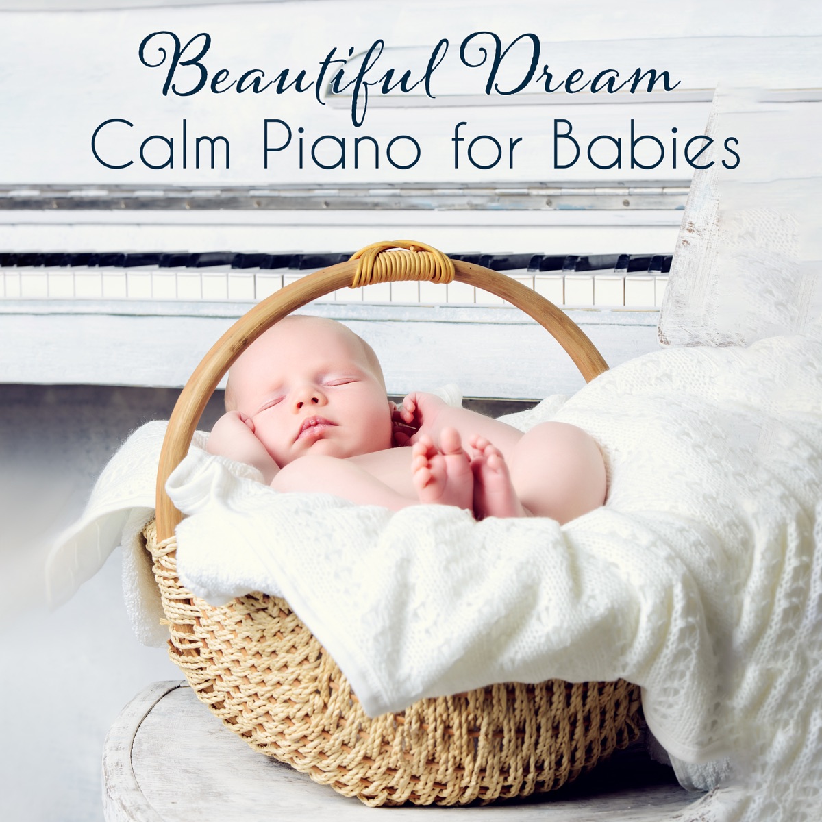 Beautiful Dream - Calm Piano for Babies, Soothing Bedtime Music, Tranquil Atmosphere, Relaxing Together by Newborn Baby Song Academy album cover