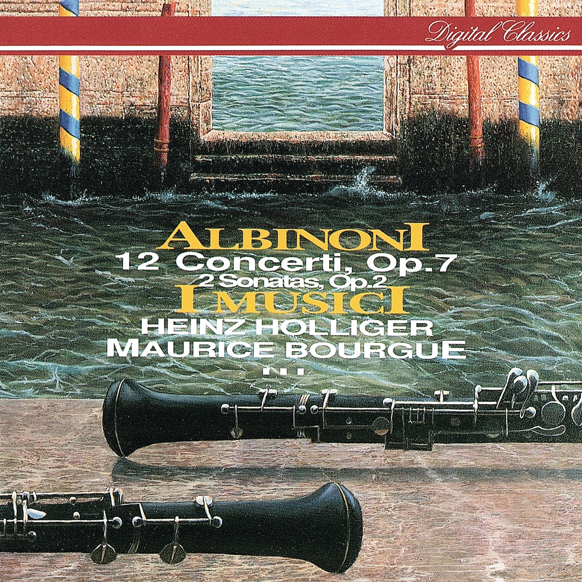 Albinoni: 12 Concerti, Op. 7 – 2 Sonatas, Op. 2 by Heinz Holliger, I Musici & Maurice Bourgue album cover